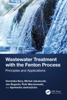 Wastewater Treatment with the Fenton Process : Principles and Applications 1032427426 Book Cover