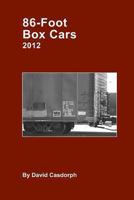 86-Foot Box Cars 2012 1936829320 Book Cover