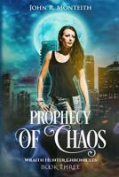 Prophecy of Chaos: A Supernatural Psychic Thriller 1640620419 Book Cover