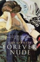 Forever Nude: A Fiction 0099471981 Book Cover