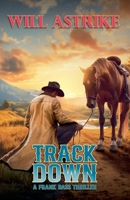 Track Down (A Frank 'Buffalo Robe' Bass Novel) B0DTRW86LT Book Cover