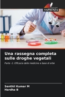 Una rassegna completa sulle droghe vegetali (Italian Edition) 6206543250 Book Cover