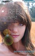 To Be Perfectly Honest: A Novel Based on an Untrue Story 068987605X Book Cover