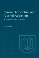 Chronic Alcoholism and Alcohol Addiction 1487598998 Book Cover
