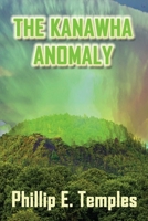 The Kanawha Anomaly 1952439159 Book Cover