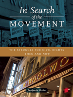 In Search of the Movement: The Struggle for Civil Rights Then and Now 0872866475 Book Cover