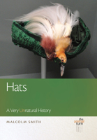 Hats: A Very UNnatural History 1611863473 Book Cover