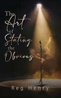 The Art of Stating the Obvious B0GLPMN7D4 Book Cover