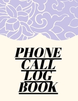 Phone Call Log Book: Phone Message Voice Mail, Telephone Memo Notebook, Journal Book With Space For 400 Records, 4 Messages Per Page (Phone Call Notes) (Volume 1) 1660659175 Book Cover