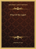 What Of The Light? 1162871954 Book Cover