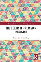 The Color of Precision Medicine (Routledge Studies in Science, Technology and Society) 1032565586 Book Cover