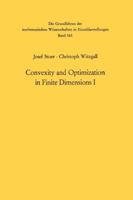 Convexity and Optimization in Finite Dimensions I 3642462189 Book Cover