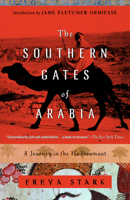 The Southern Gates of Arabia: A Journey in the Hadhramaut 0874772656 Book Cover