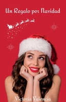 Un Regalo por Navidad (Spanish Edition) B0G43J2D55 Book Cover