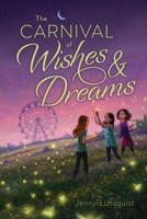 The Carnival of Wishes & Dreams 1534416919 Book Cover