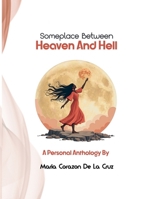 SomePlace Between Heaven and Hell B0F2SHZTNY Book Cover
