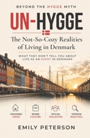 Un-Hygge: The Not-So-Cozy Realities of Living In Denmark 8797580678 Book Cover
