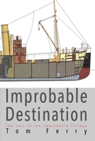 Improbable Destination 1986137368 Book Cover