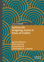 Justicecraft: Imagining Justice in Times of Conflict 3031581598 Book Cover