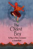 The Oldest Boy: A Play in Three Ceremonies 0374535876 Book Cover