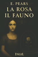 La Rosa e Il Fauno (Italian Edition) B0FL165TGP Book Cover