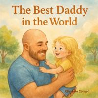 The Best Daddy in the World B0G1SVWJBJ Book Cover