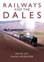 Railways and the Dales 1914227204 Book Cover