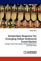 Amsterdam Response for Emerging Indian Outbound Travel Market 384433436X Book Cover