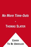 No More Time-Outs 1593093470 Book Cover