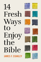 14 Fresh Ways to Enjoy the Bible 0802428851 Book Cover