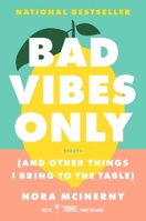 Bad Vibes Only (and Other Things I Bring to the Table)