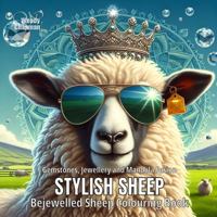 Stylish Sheep: Bejewelled Sheep Colouring Book (Crowned Creatures) 1763700216 Book Cover