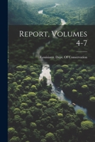Report, Volumes 4-7 0343886324 Book Cover