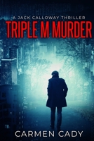 Triple M Murder: A Jack Calloway Thriller null Book Cover
