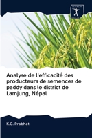 Analyse de l'efficacité des producteurs de semences de paddy dans le district de Lamjung, Népal 6200913536 Book Cover