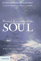 Practical Knowledge of the Soul: With a New Introduction 1498282105 Book Cover