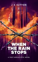 When The Rain Stops 1913179761 Book Cover