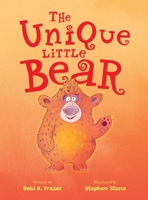 The Unique Little Bear (Stories with Heart) 1738978494 Book Cover