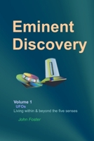 Eminent Discovery Volume 1: Living within and beyond the five senses 1086432789 Book Cover