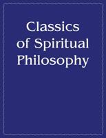 Classics of Spiritual Philosophy and the Present 1438287488 Book Cover