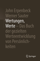 Wertungen, Werte – Das Buch der gezielten Werteentwicklung von Persönlichkeiten 3662591146 Book Cover
