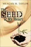The Seed of My Heart 1424183111 Book Cover