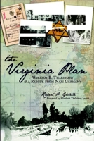 The Virginia Plan: William B. Thalhimer & a Rescue from Nazi Germany 1609491718 Book Cover