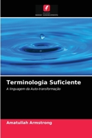 Terminologia Suficiente: A linguagem da Auto-transformação 6203206970 Book Cover