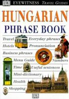 Eyewitness Travel Phrase Book: Hungarian 078944867X Book Cover