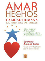 Amar con hechos: Calidad humana la primera de todas. Cómo mejorar de inmediato en cualquier esfera de la actividad humana 6077803081 Book Cover