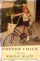 Poster Child: A Memoir 1596912561 Book Cover