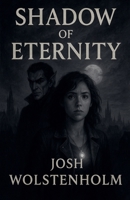 Shadow of Eternity B0F8GZ31H7 Book Cover