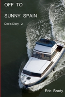 Off to sunny Spain 1471059863 Book Cover