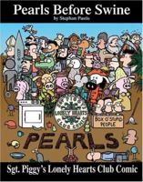Sgt. Piggy's Lonely Hearts Club Comic: A Pearls Before Swine Treasury 0740748076 Book Cover